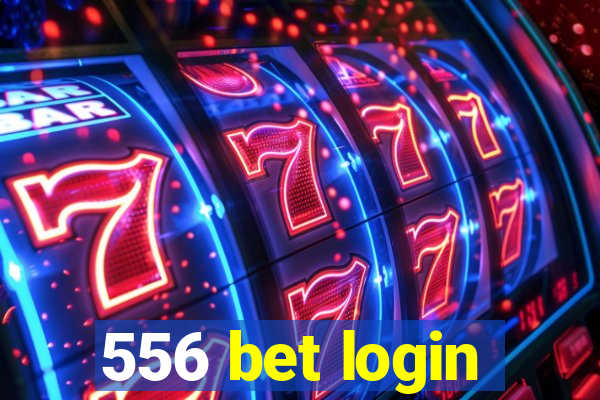 556 bet login